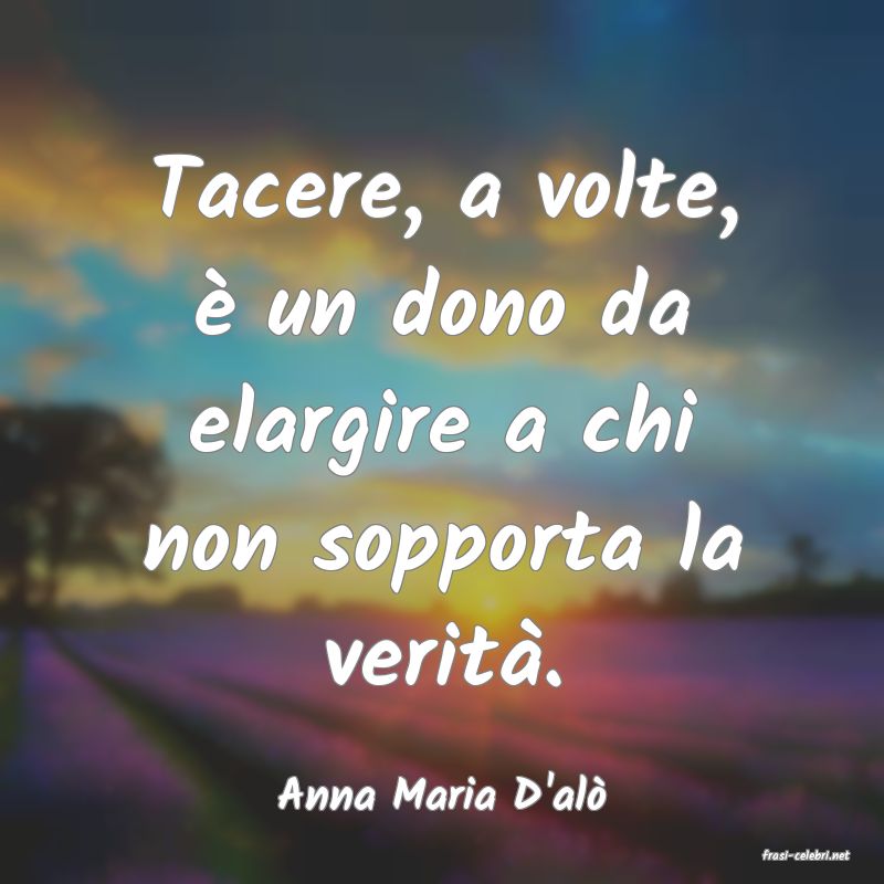 frasi di Anna Maria D'al�