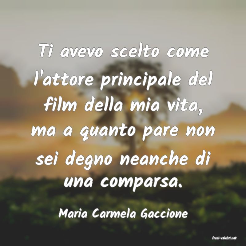 frasi di  Maria Carmela Gaccione
