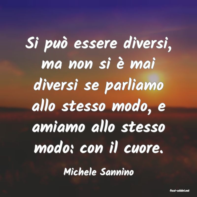 frasi di  Michele Sannino
