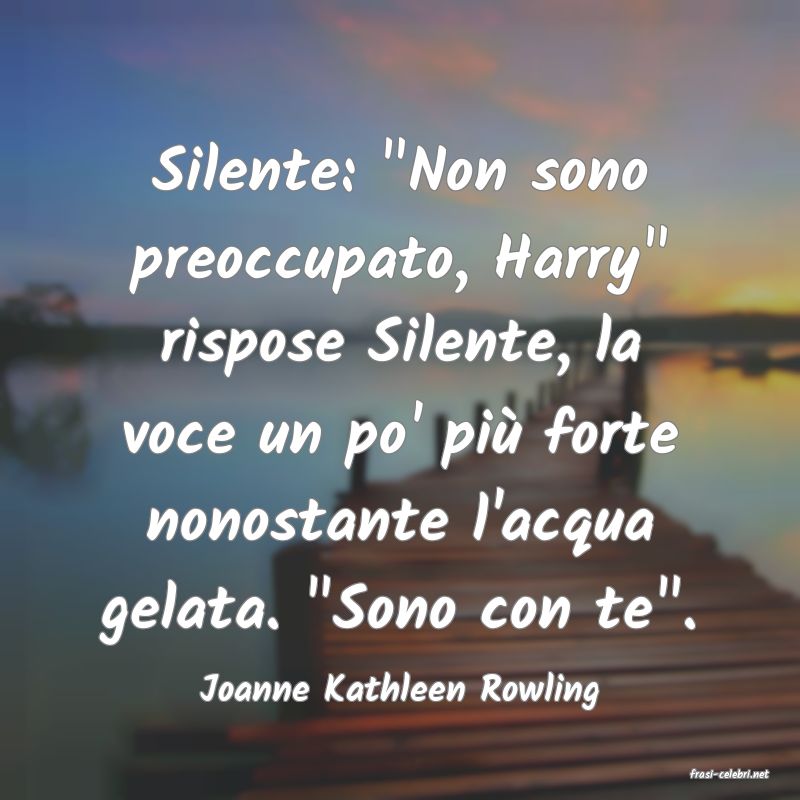 frasi di  Joanne Kathleen Rowling
