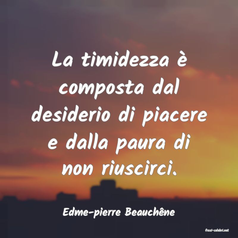 frasi di Edme-pierre Beauchne