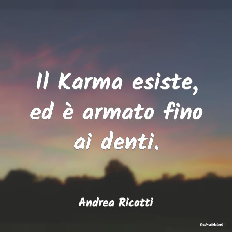 frasi di  Andrea Ricotti
