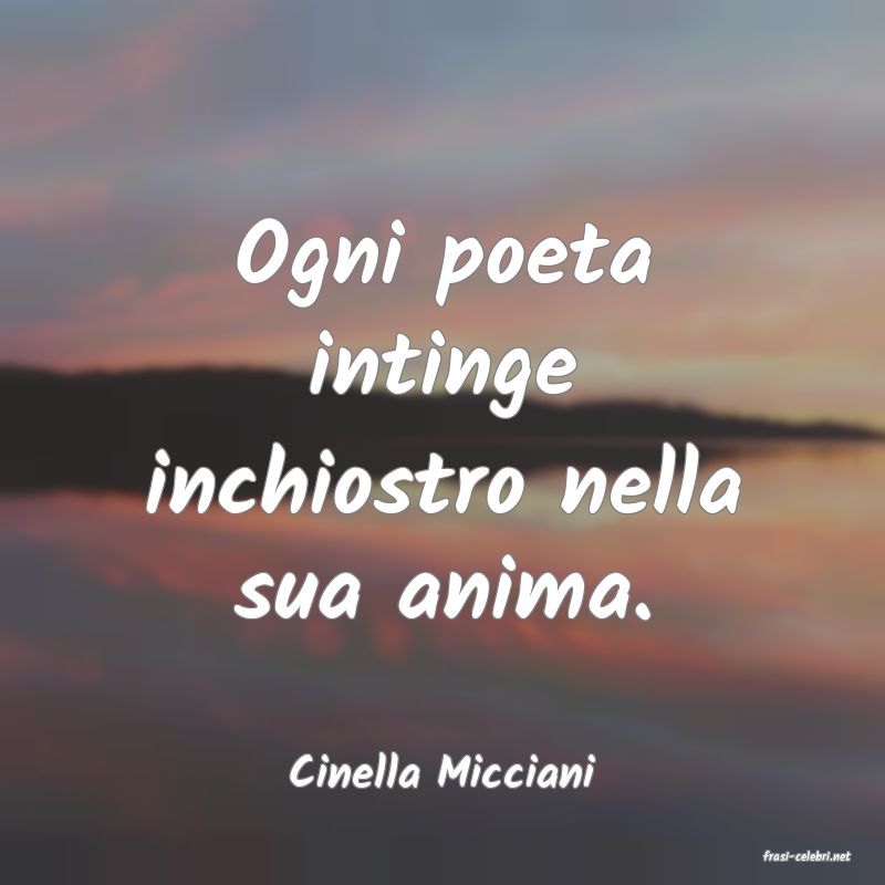 frasi di  Cinella Micciani
