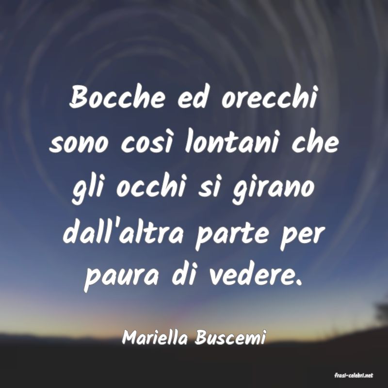 frasi di  Mariella Buscemi
