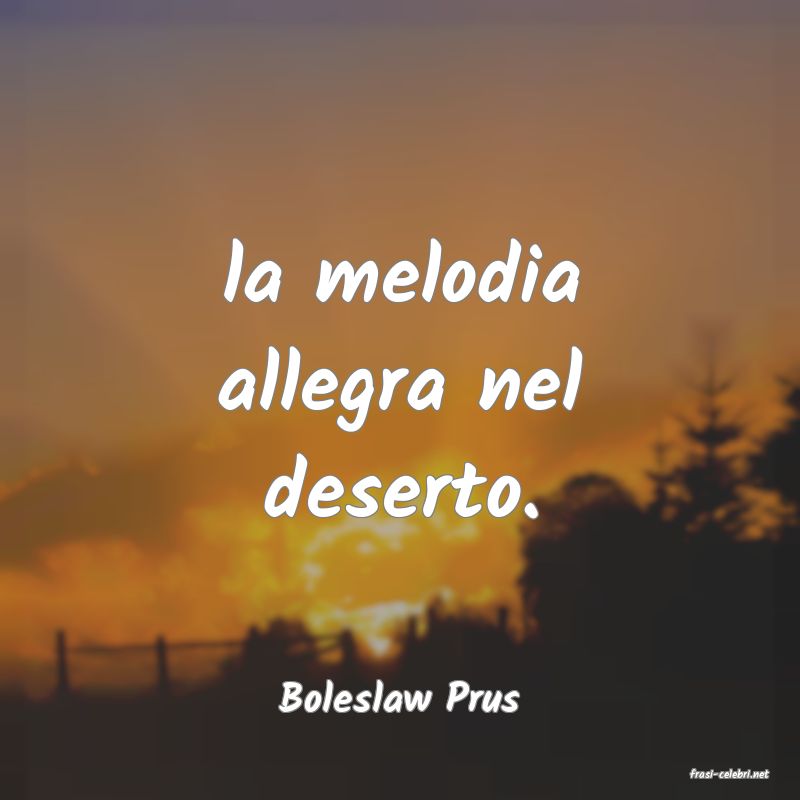 frasi di  Boleslaw Prus
