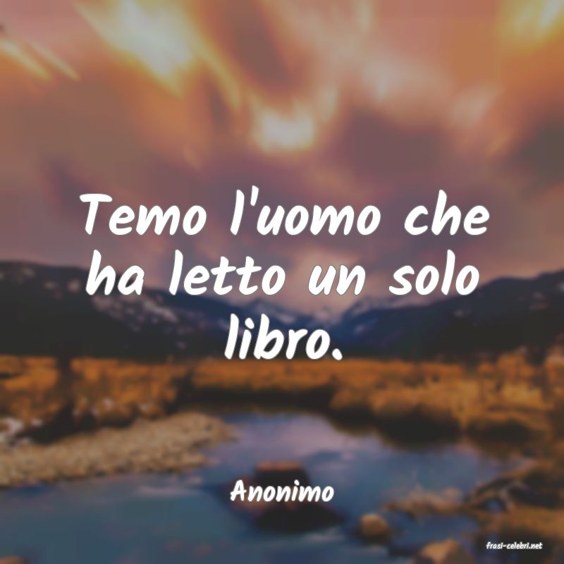 frasi di  Anonimo
