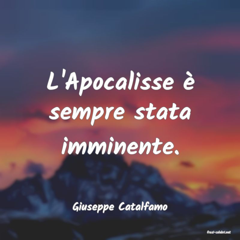 frasi di  Giuseppe Catalfamo
