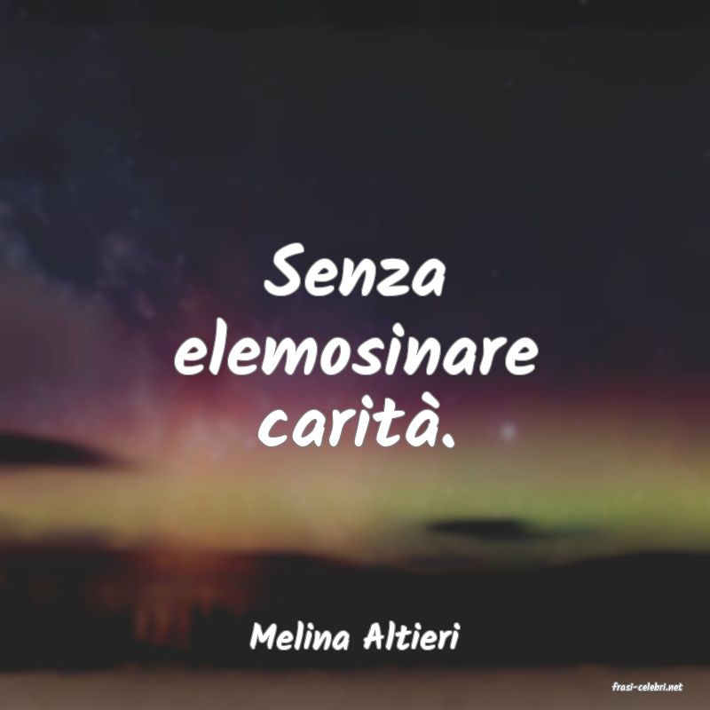 frasi di Melina Altieri