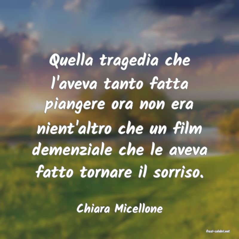 frasi di  Chiara Micellone
