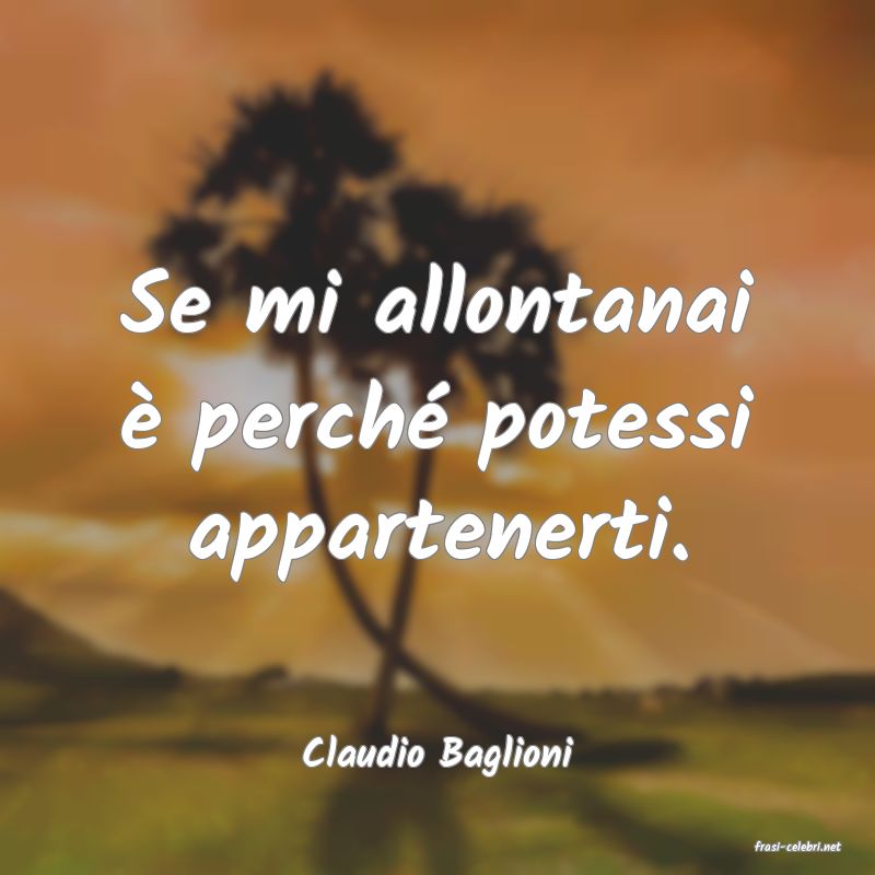 frasi di  Claudio Baglioni
