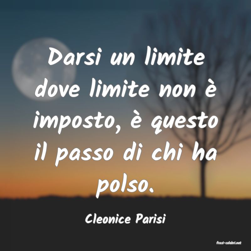 frasi di  Cleonice Parisi
