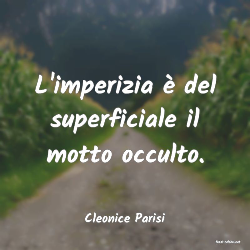 frasi di  Cleonice Parisi
