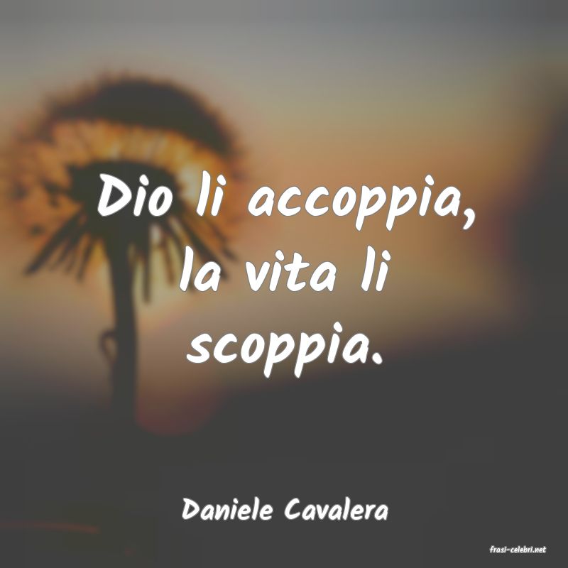 frasi di Daniele Cavalera