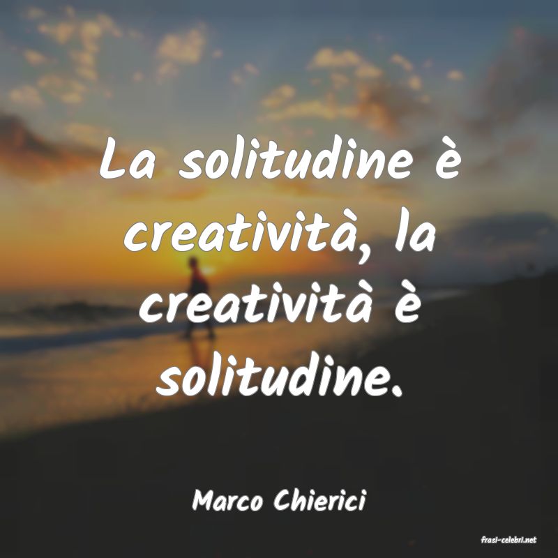 frasi di Marco Chierici