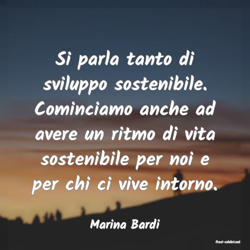 frasi di Marina Bardi