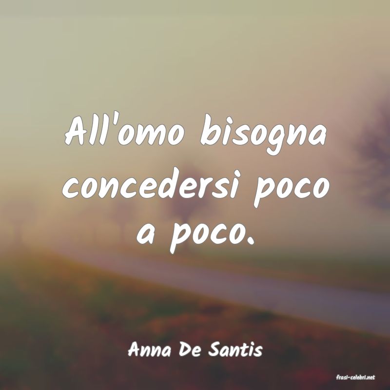 frasi di Anna De Santis