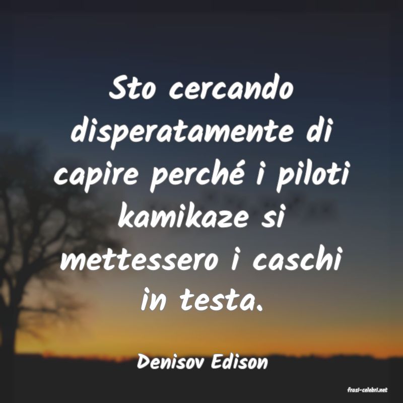 frasi di Denisov Edison