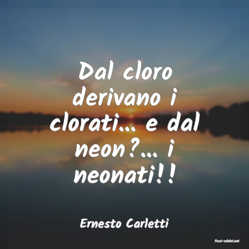 frasi di Ernesto Carletti