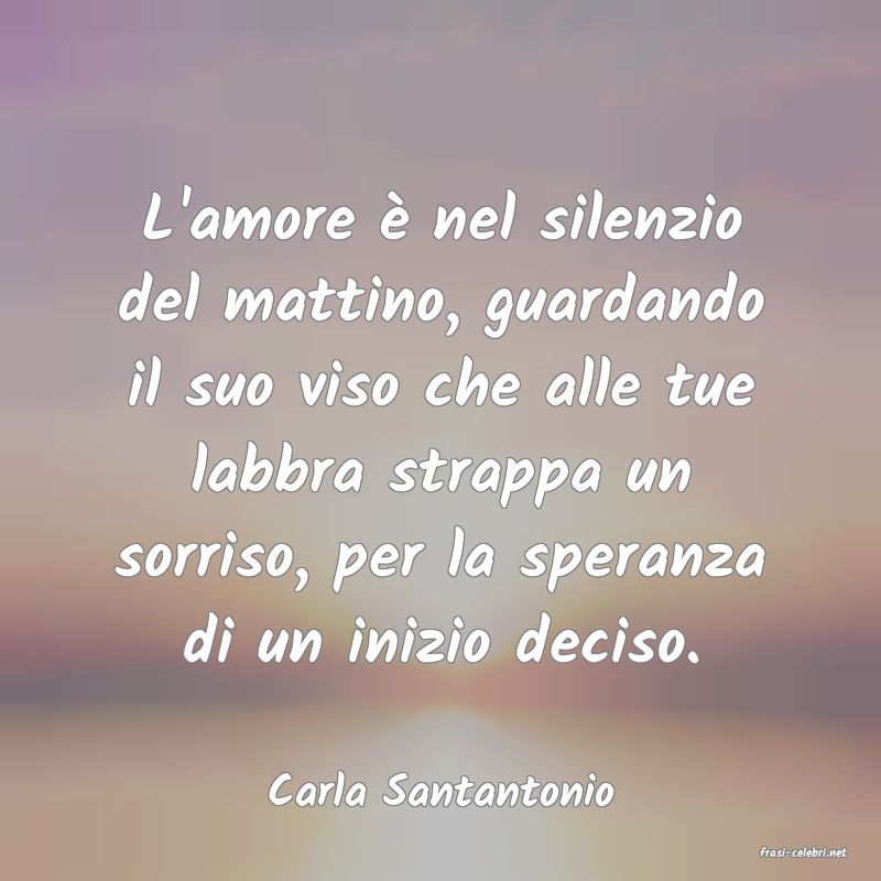 frasi di Carla Santantonio