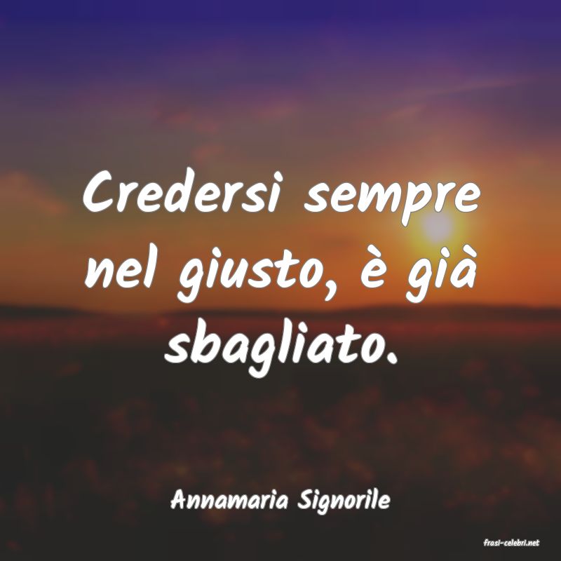 frasi di Annamaria Signorile