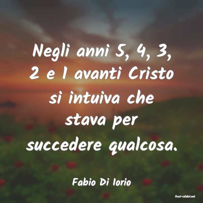 frasi di Fabio Di Iorio