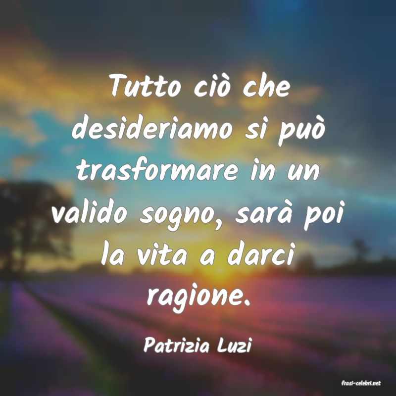 frasi di  Patrizia Luzi
