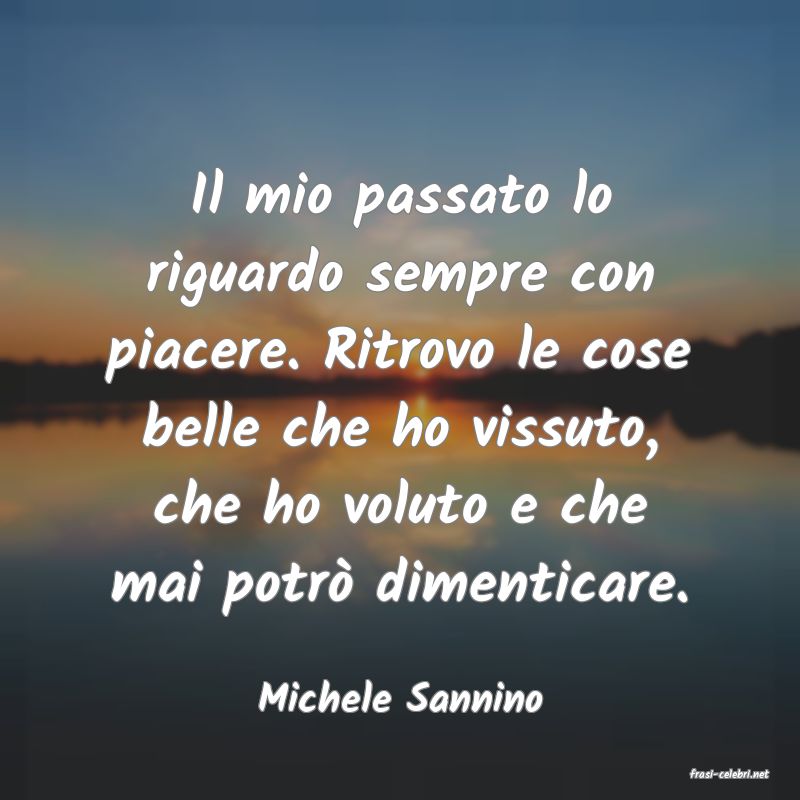 frasi di  Michele Sannino
