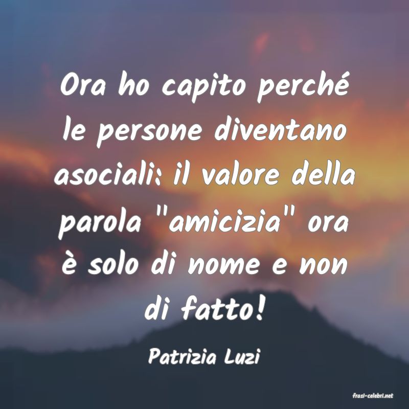 frasi di  Patrizia Luzi

