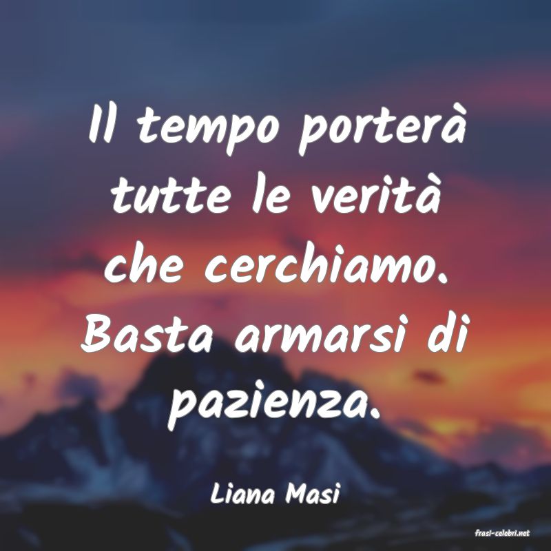 frasi di Liana Masi