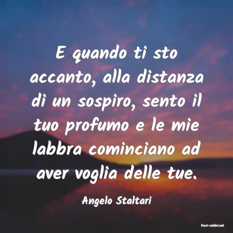 frasi di  Angelo Staltari
