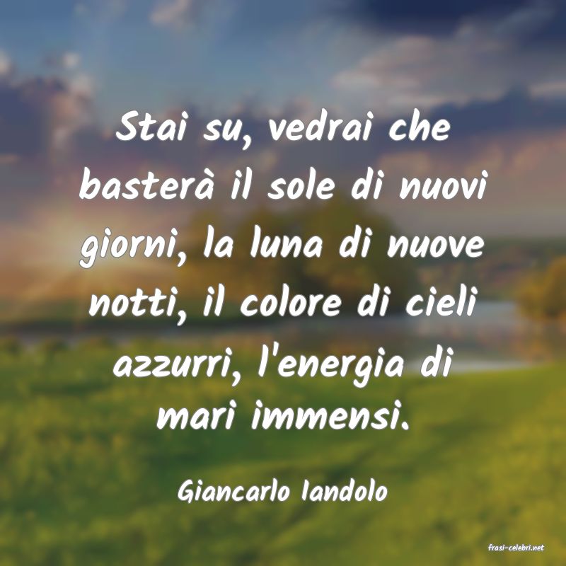 frasi di  Giancarlo Iandolo

