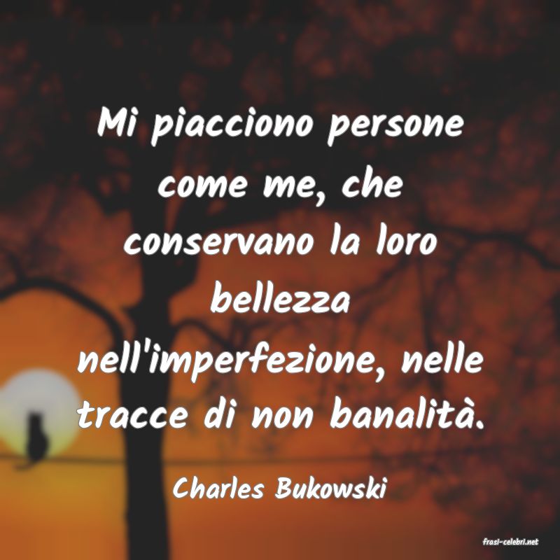 frasi di  Charles Bukowski

