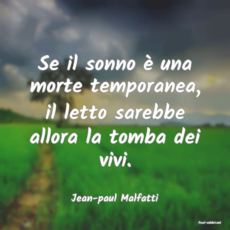 frasi di  Jean-paul Malfatti
