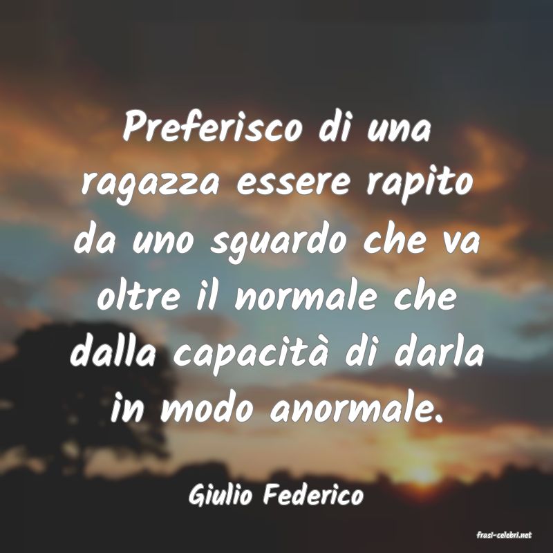 frasi di Giulio Federico
