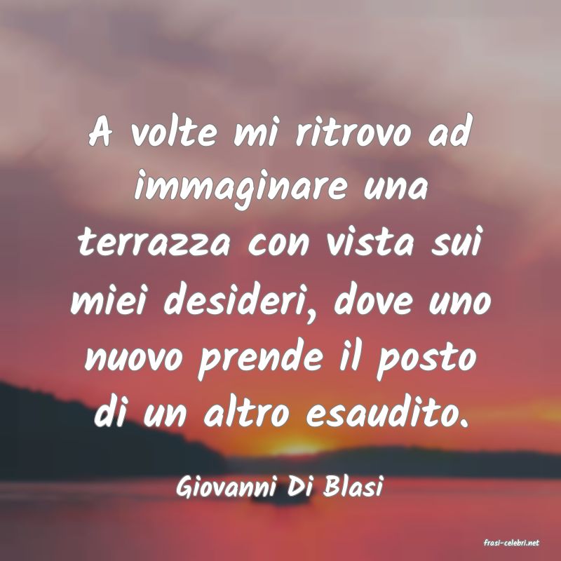 frasi di  Giovanni Di Blasi
