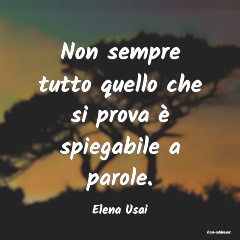 frasi di  Elena Usai
