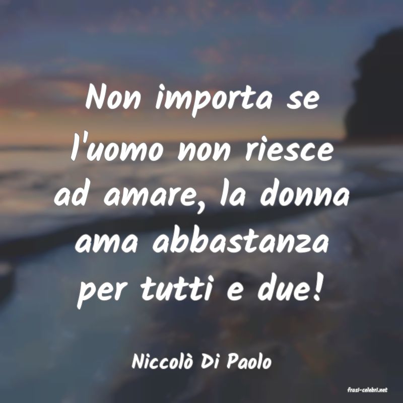 frasi di Niccol� Di Paolo