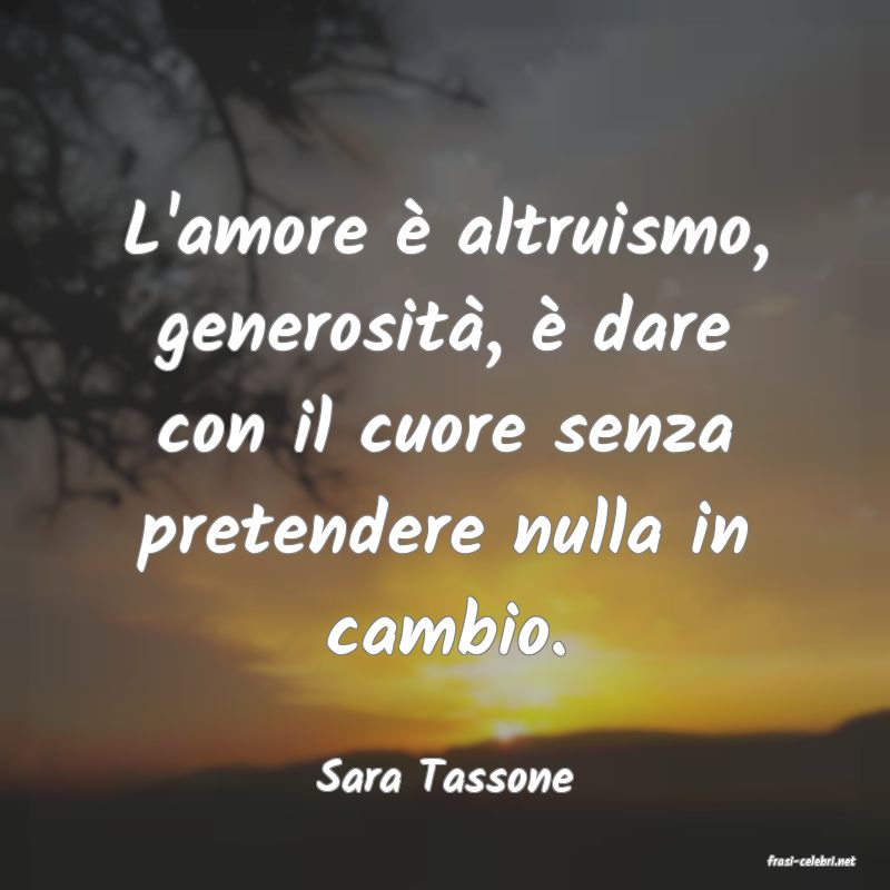frasi di  Sara Tassone
