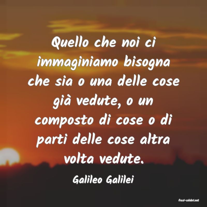frasi di  Galileo Galilei
