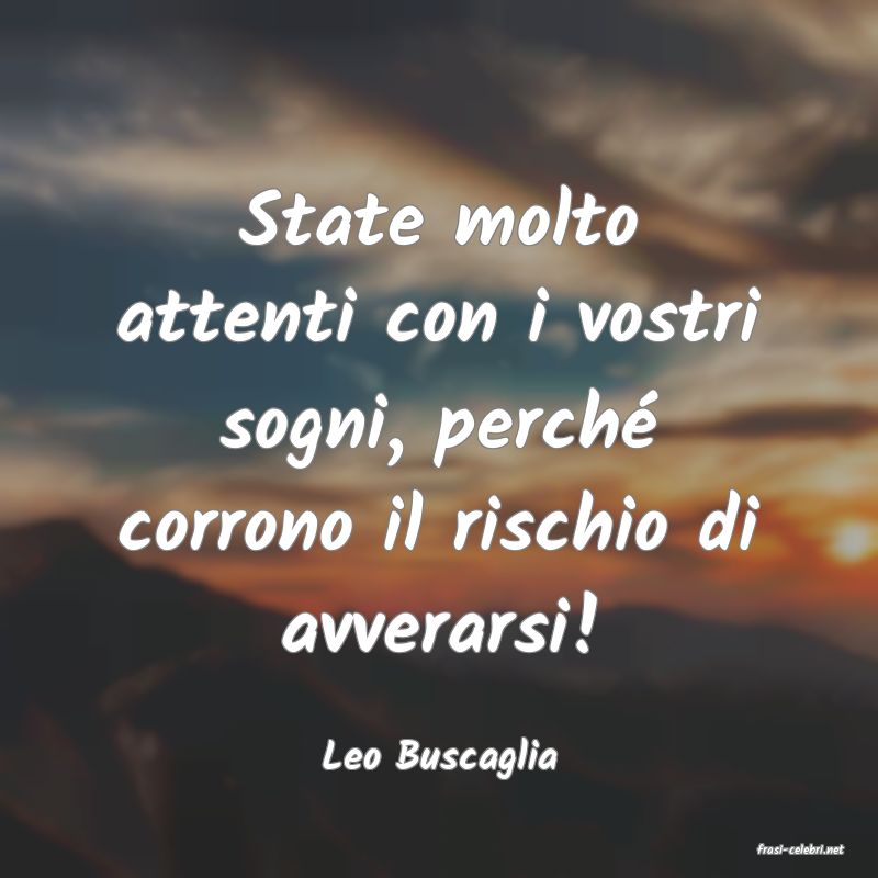frasi di  Leo Buscaglia
