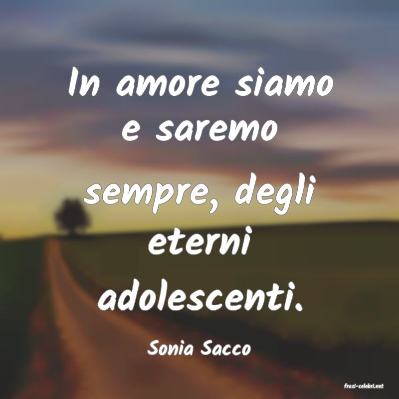 frasi di  Sonia Sacco
