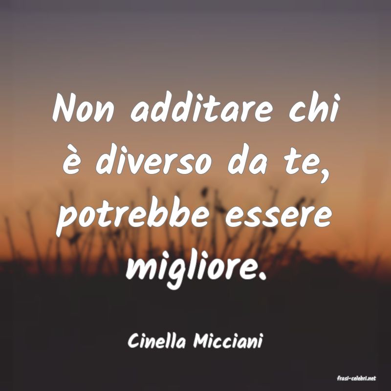 frasi di  Cinella Micciani
