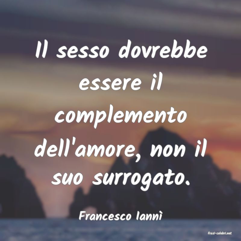 frasi di Francesco Iann�