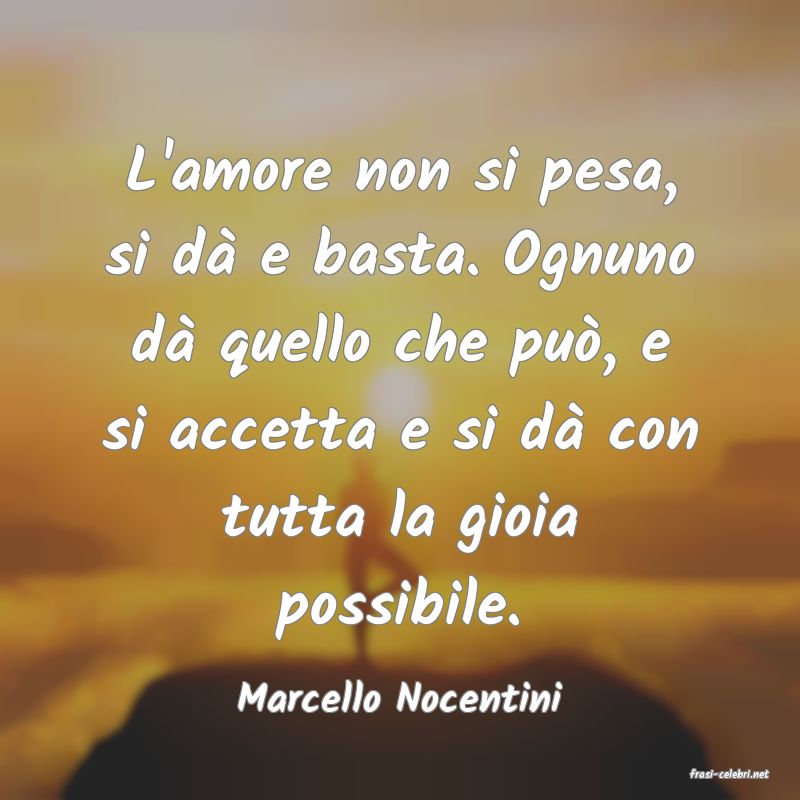 frasi di  Marcello Nocentini
