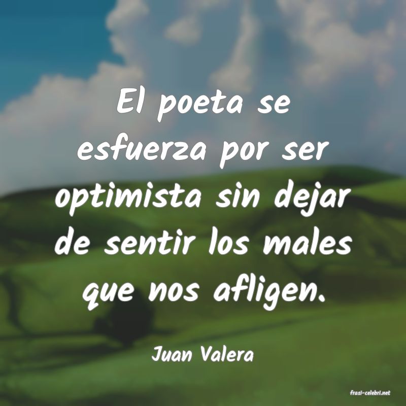 frasi di  Juan Valera

