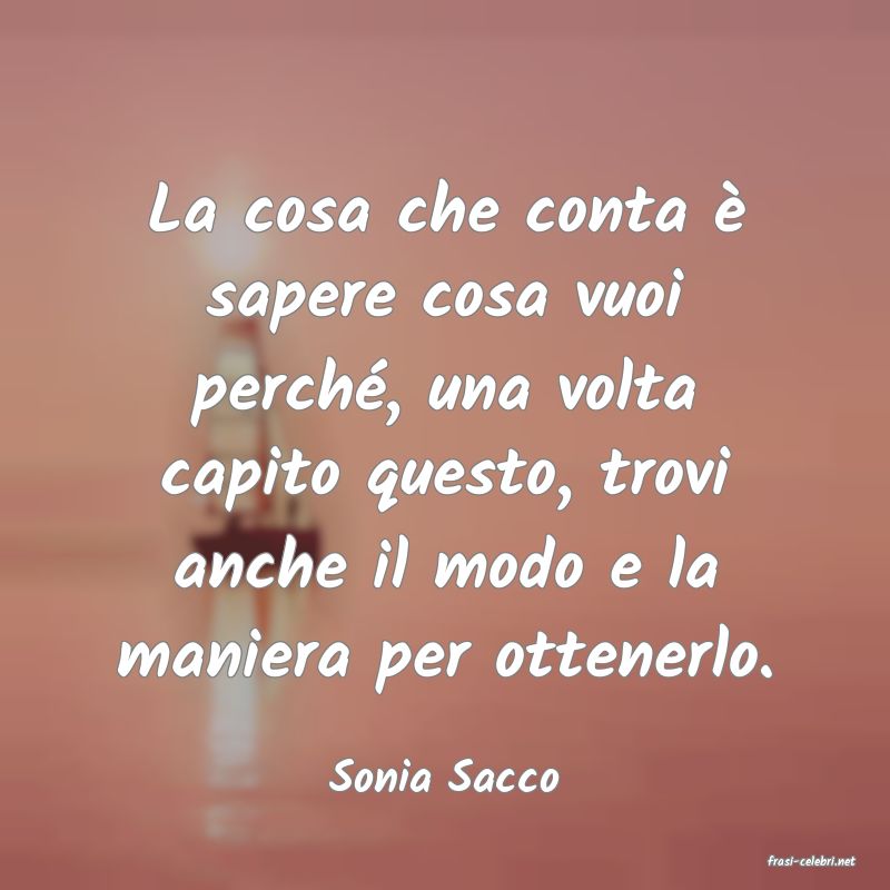 frasi di  Sonia Sacco
