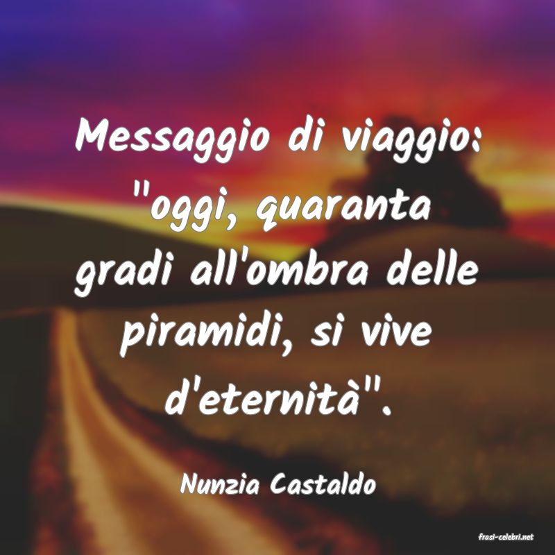 frasi di  Nunzia Castaldo
