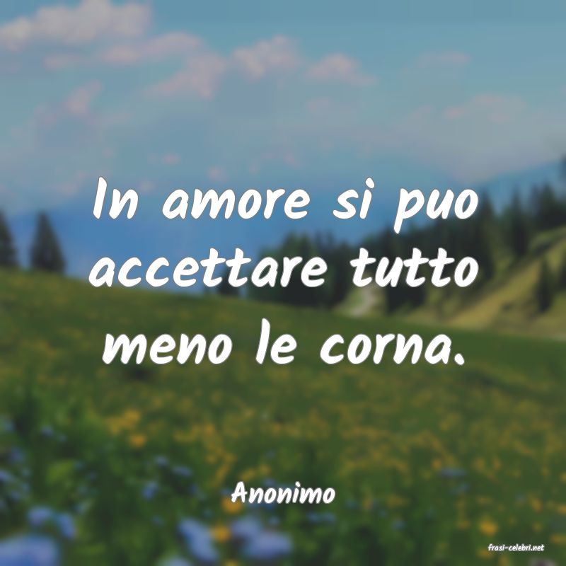 frasi di  Anonimo
