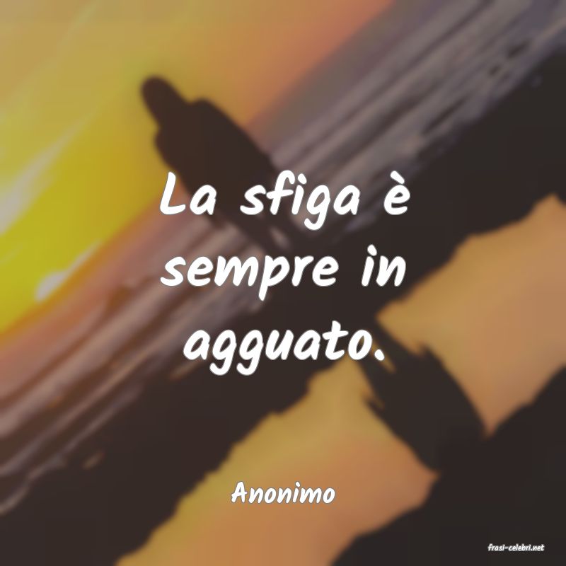 frasi di  Anonimo
