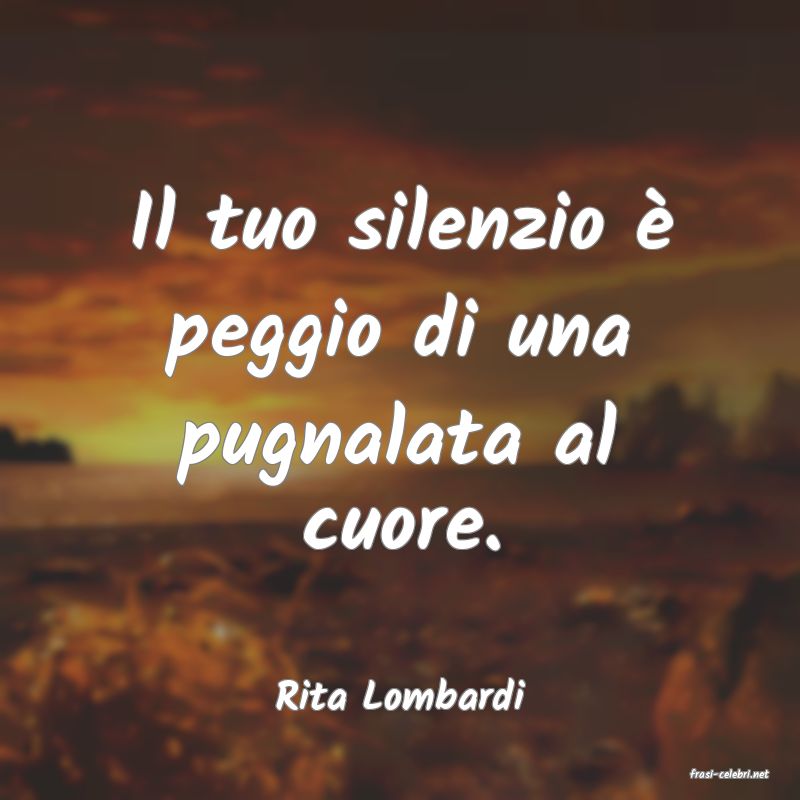 frasi di  Rita Lombardi
